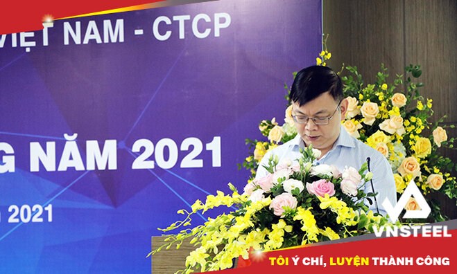 Mr. Le Song Lai - Chairman of the Board of Directors of VNSTEEL presented the Report of the Board of Directors of VNSTEEL at the General Meeting of Shareholders in 2021