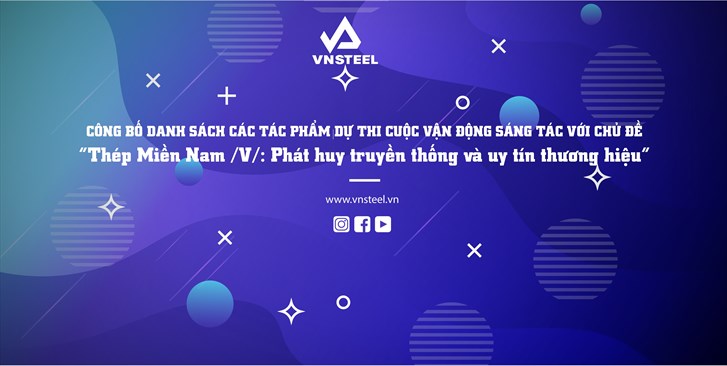 CÔNG BỐ DANH SÁCH CÁC TÁC PHẨM DỰ THI CUỘC VẬN ĐỘNG SÁNG TÁC VỚI CHỦ ĐỀ  “Thép Miền Nam /V/: Phát huy truyền thống và uy tín thương hiệu”