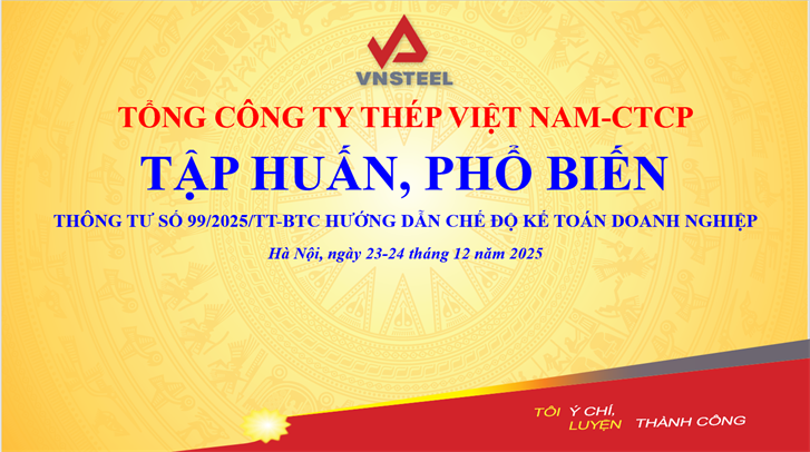 VNSTEEL tổ chức Chương trình đào tạo chuyên đề, phổ biến Thông tư 99/2025/TT-BTC về chế độ kế toán doanh nghiệp